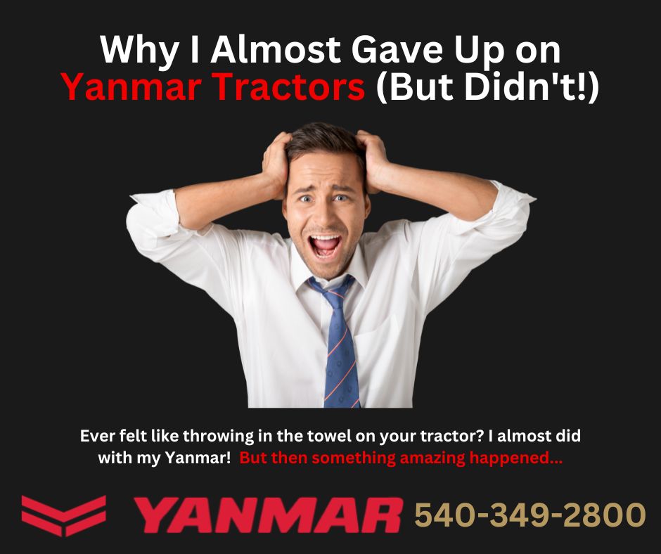 Why I Almost Gave Up on Yanmar Tractors (But Didn’t!)